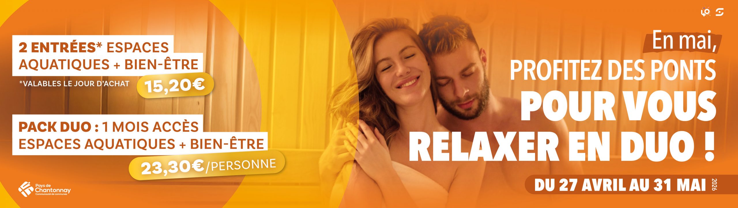 PROFITEZ DES PONTS POUR VOUS RELAXER EN DUO !